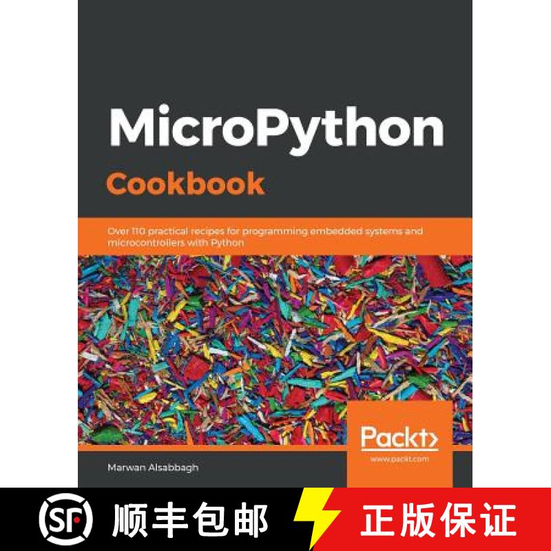预订 MicroPython Cookbook : Over 110 practical recipes for programming embedded systems and microcont... [9781838649951]