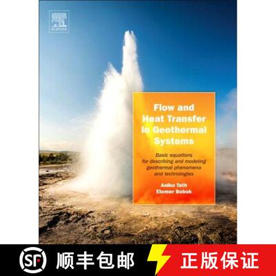 【3-4周达】Flow and Heat Transfer in Geothermal Systems: Basic Equations for Describing and Modeling ... [9780128002773]
