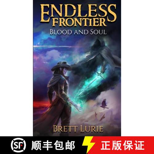 【3-4周达】Endless Frontier (Book 2) Blood and Soul: A Sci-Fi Progression Fantasy Western Adventure [9781969240010]