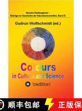 【3-4周达】Colours in Culture and Science.: 200 Years Goethe's Colour Theory. Proceedings of the Inte... [9783842494688]
