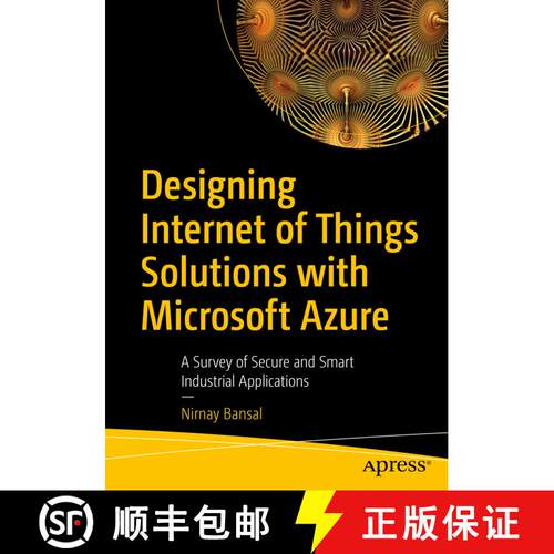 【3-4周达】Designing Internet of Things Solutions with Microsoft Azure : A Survey of Secure and Smart... [9781484260401]