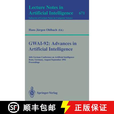 【3-4周达】GWAI-92: Advances in Artificial Intelligence: 16th German Conference on Artificial Intelli... [9783540566670]