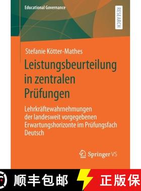 【3-4周达】Leistungsbeurteilung in zentralen Prüfungen : Lehrkräftewahrnehmungen der landesweit vor... [9783658312237]