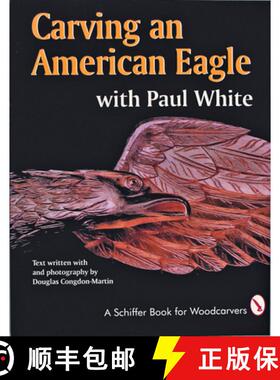【3-4周达】Carving an American Eagle: With Paul White [9780887406249]