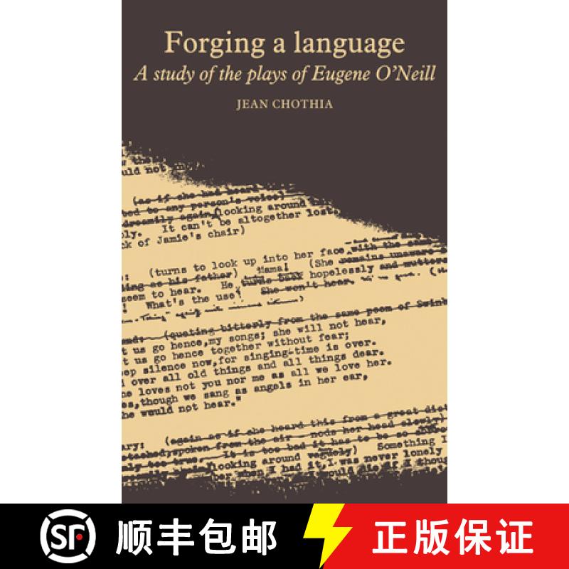 【3-4周达】Forging a Language: A Study of the Plays of Eugene 'Neill [9780521285230]