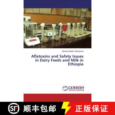 预订 Aflatoxins and Safety Issues in Dairy Feeds and Milk in Ethiopia [9786200008329]
