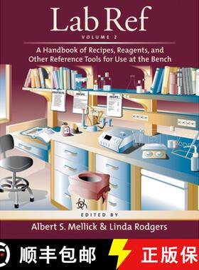 【3-4周达】Lab Ref, Volume 2, a Handbook of Recipes, Reagents, and Other Reference Tools for Use at t... [9781621822127]
