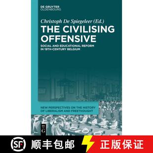【3-4周达】The Civilising Offensive: Social and Educational Reform in 19th-Century Belgium [9783110578423]
