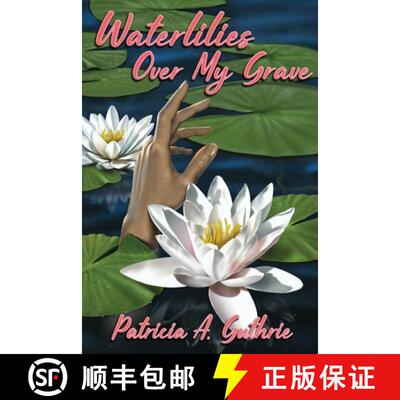 【3-4周达】Waterlilies Over My Grave [9781947893528]