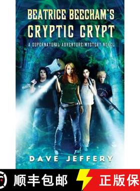 【3-4周达】Beatrice Beecham's Cryptic Crypt: A Supernatural Adventure/Mystery Novel [9781684187522]