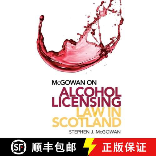 【3-4周达】McGowan on Alcohol Licensing Law in Scotland: A Practical Guide [9781474473910]