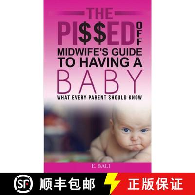 【3-4周达】The Pi$$ed Off Midwife's Guide to having a Baby: What every parent should know [9780648983002]