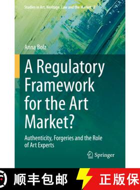 【3-4周达】A Regulatory Framework for the Art Market? : Authenticity, Forgeries and the Role of Art E... [9783031187452]