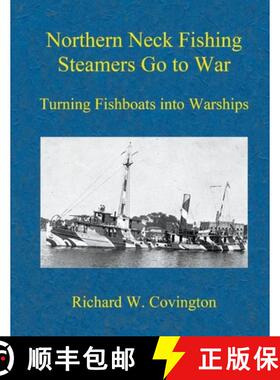预订 Northern Neck Fishing Steamers Go to War: Turning Fishboats into Warships [9798201711016]