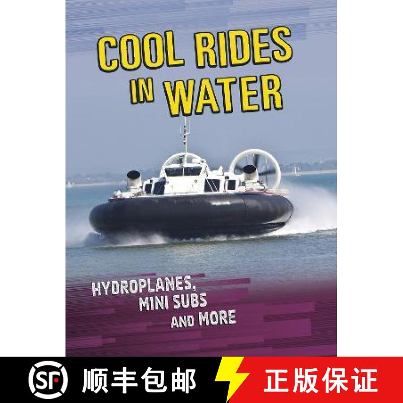 【2-3周达】Cool Rides in Water: Hydroplanes, Mini Subs and More [9781398203440]