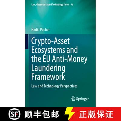 【3-4周达】Crypto-Asset Ecosystems and the EU Anti-Money Laundering Framework: Law and Technology Per... [9783031947001]