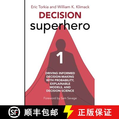 【3-4周达】Decision Superhero Book 1: Driving Informed Decision-Making with Probability, Explainable ... [9781634626828]