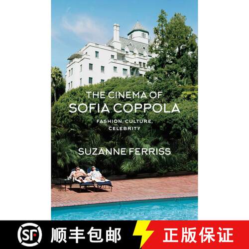 【3-4周达】精装 The Cinema of Sofia Coppola: Fashion, Culture, Celebrity [9781350176621]