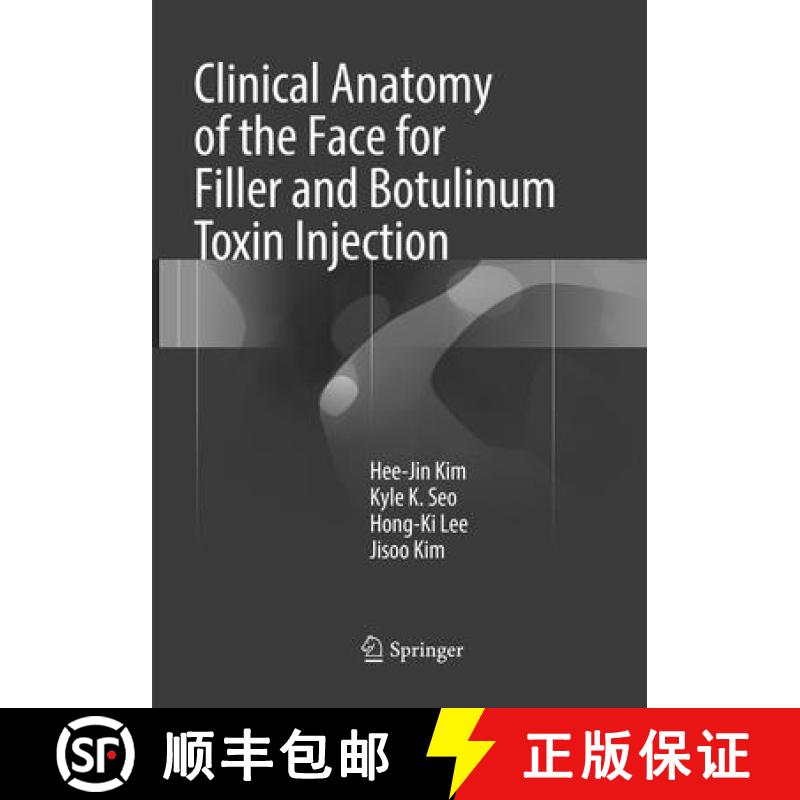 【3-4周达】Clinical Anatomy of the Face for Filler and Botulinum Toxin Injection [9789811091131]