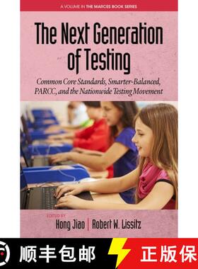 【3-4周达】The Next Generation of Testing: Common Core Standards, Smarter-Balanced, PARCC, and the Na... [9781681233086]