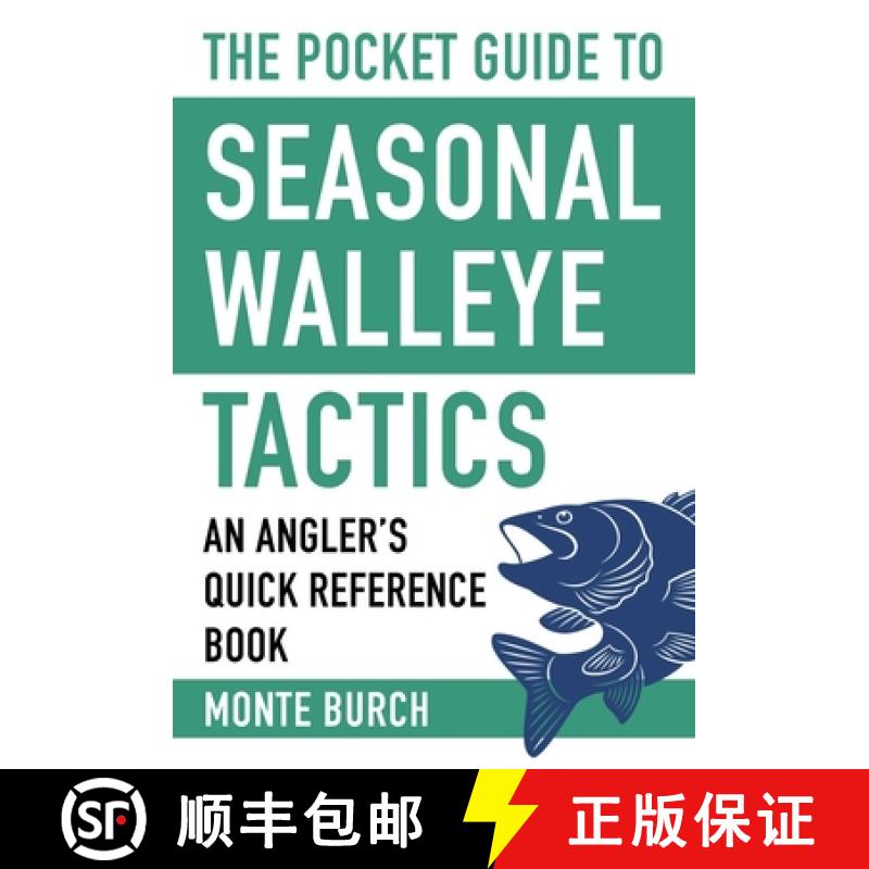 【3-4周达】The Pocket Guide to Seasonal Walleye Tactics: An Angler's Quick Reference Book [9781634508094]
