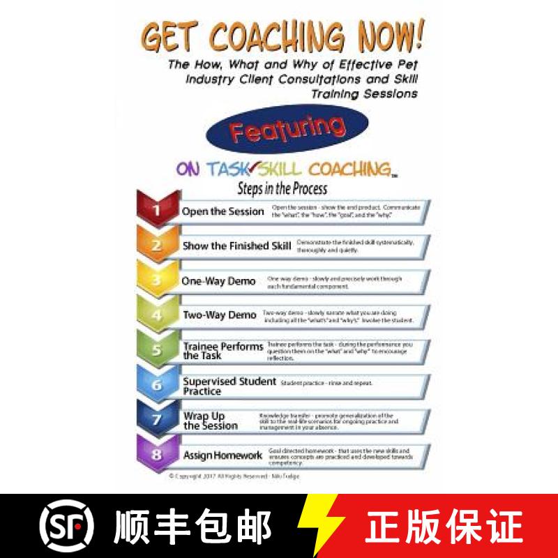 【2-3周达】Get Coaching Now!: The How, What and Why of Effective Pet Industry Client Consultations - ... [9781635354751]