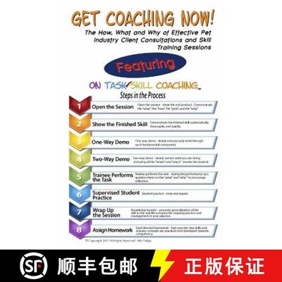 【3-4周达】Get Coaching Now!: The How, What and Why of Effective Pet Industry Client Consultations - ... [9781635354751]