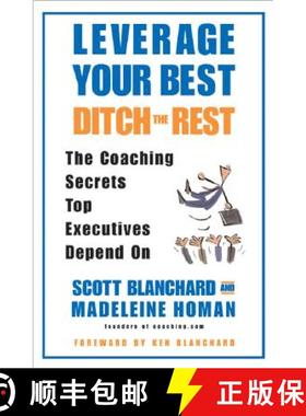 【3-4周达】Leverage Your Best, Ditch the Rest: The Coaching Secrets Top Executives Depend on [9780060559786]