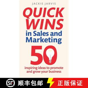 【3-4周达】Quick Wins in Sales and Marketing: 50 inspiring ideas to grow your business [9781845286132]