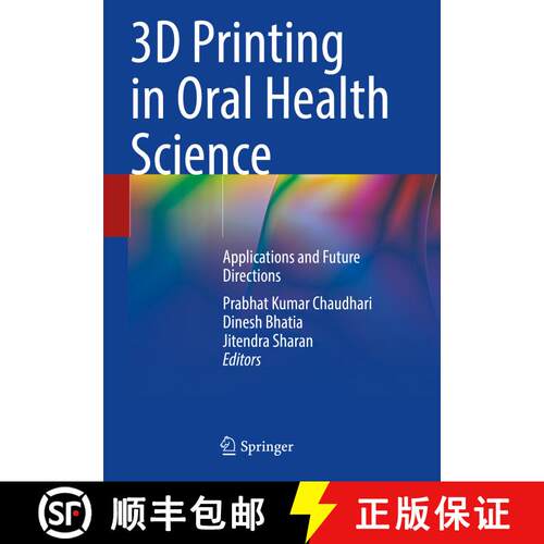 【3-4周达】3D Printing in Oral Health Science: Applications and Future Directions [9783031073717]