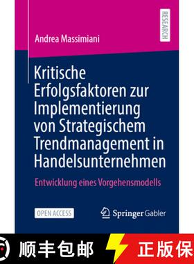 【3-4周达】Kritische Erfolgsfaktoren zur Implementierung von Strategischem Trendmanagement in Handels... [9783658464110]