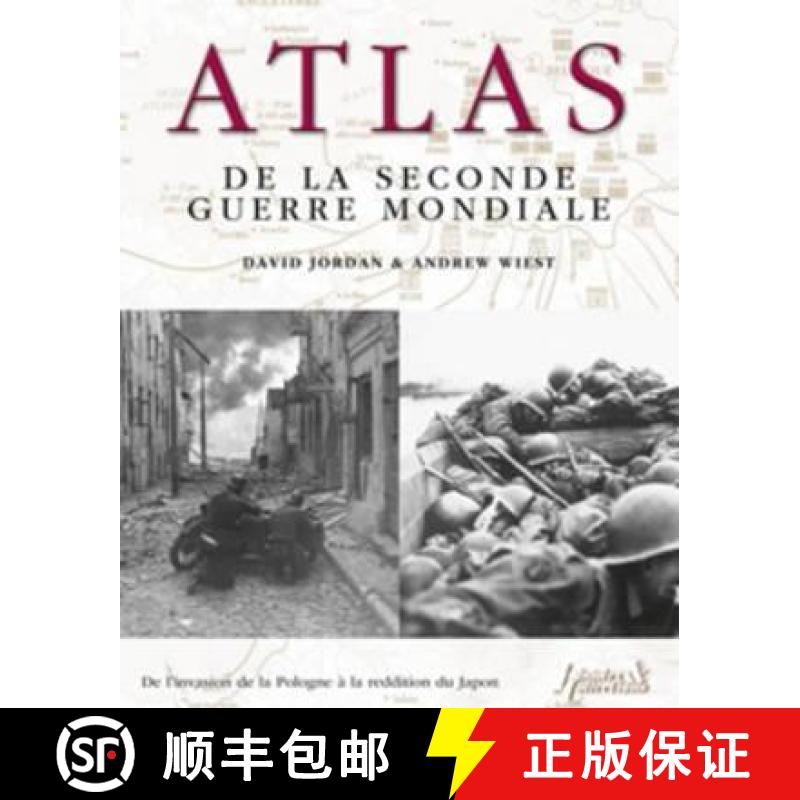 【3-4周达】Atlas De La Seconde Guerre Mondiale: De l'Invasion De La Pologne a La Reddition Du Japon [9782352502432]