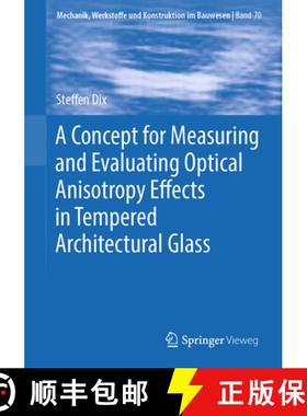 【3-4周达】A Concept for Measuring and Evaluating Optical Anisotropy Eﬀects in Tempered Archit... [9783658420284]