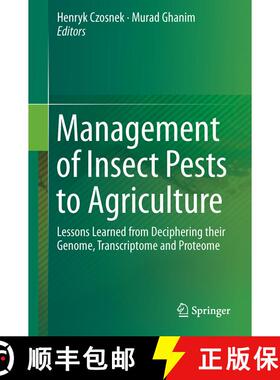 【3-4周达】Management of Insect Pests to Agriculture : Lessons Learned from Deciphering their Genome,... [9783319240473]