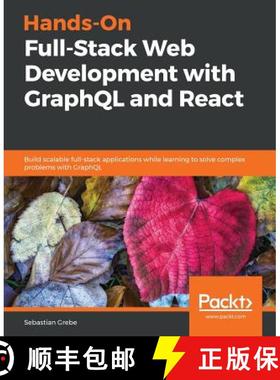 预订 Hands-On Full-Stack Web Development with GraphQL and React: Build scalable full-stack applicatio... [9781789134520]