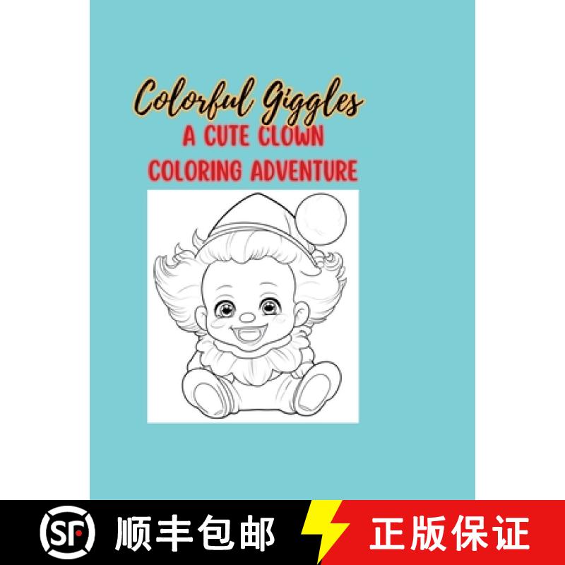 【3-4周达】Colorful Giggles: A Cute Clown Coloring Adventure [9798348225049]