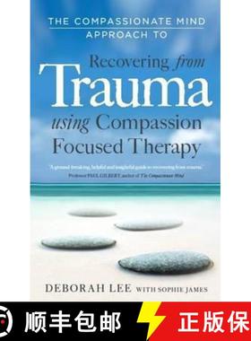 【3-4周达】Compassionate Mind Approach to Recovering from Trauma: Using Compassion Focused Therapy [9781849013208]
