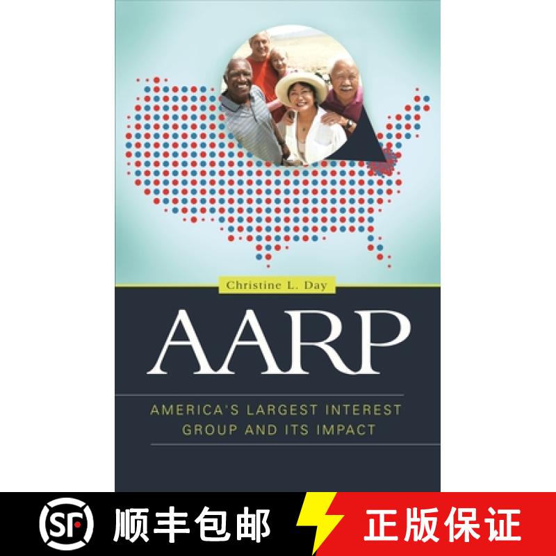 【3-4周达】AARP: America's Largest Interest Group and Its Impact [9798765132913]