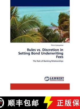 预订 Rules vs. Discretion in Setting Bond Underwriting Fees [9783845415109]