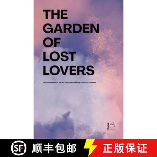 【3-4周达】The Garden of Lost Lovers And Other Bilingual Italian-English Stories for Language Learners [9798230428510]