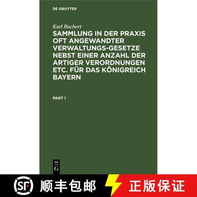 【3-4周达】Sammlung in Der PRAXIS Oft Angewandter Verwaltungs-Gesetze Nebst Einer Anzahl Der Artiger ... [9783112407691]