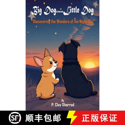 【3-4周达】Big Dog.....Little Dog: Discovering the Wonders of the Night Sky [9781300540175]