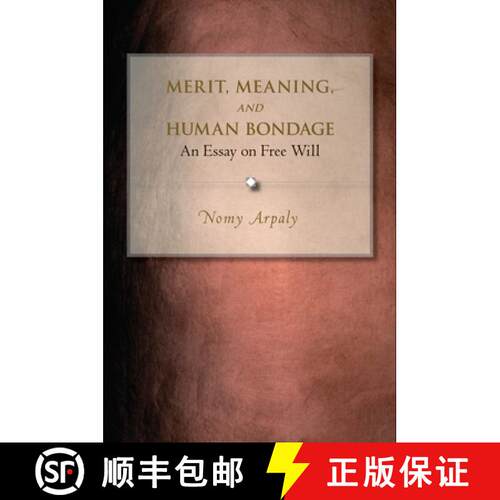 【3-4周达】精装 Merit, Meaning, and Human Bondage – An Essay on Free Will [9780691124339]