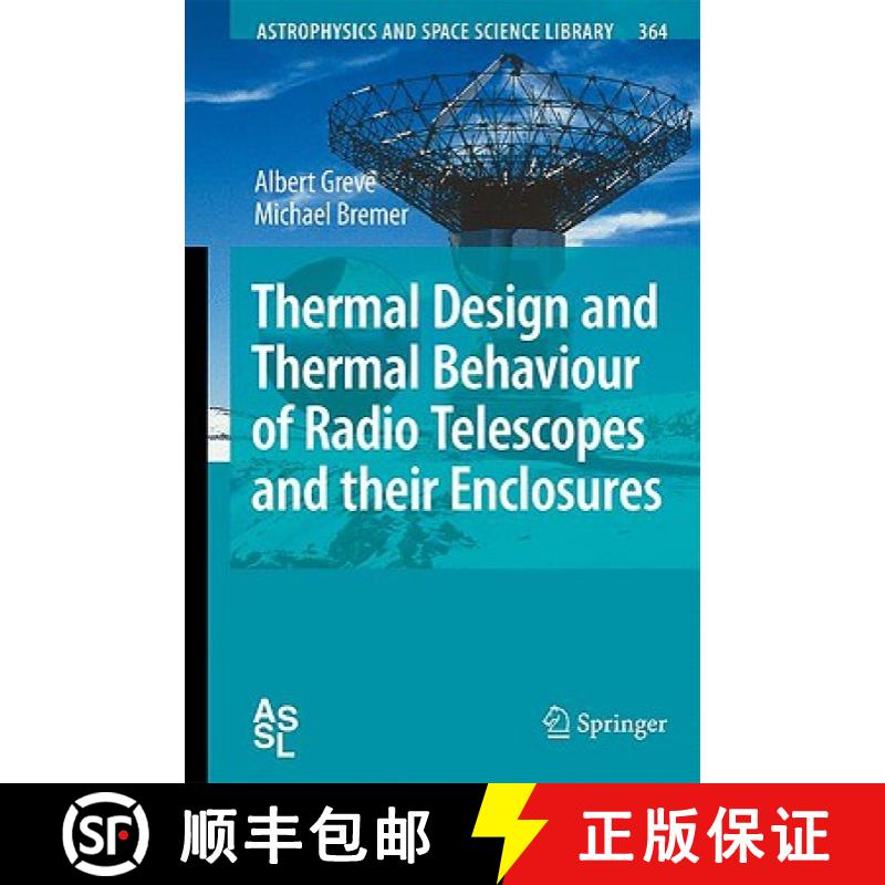 【3-4周达】Thermal Design and Thermal Behaviour of Radio Telescopes and Their Enclosures [9783642038662]