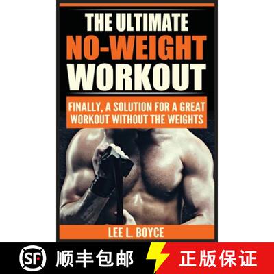 【3-4周达】The Ultimate No-Weight Workout: Finally, A Solution For A Great Workout Without The Weights [9788293791843]
