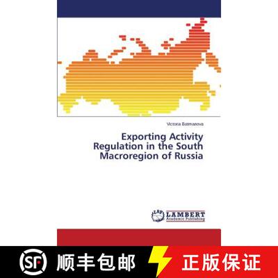 预订 Exporting Activity Regulation in the South Macroregion of Russia [9783659521515]