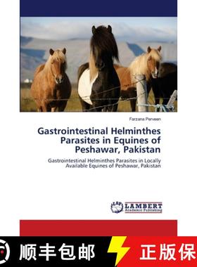 预订 Gastrointestinal Helminthes Parasites in Equines of Peshawar, Pakistan [9783659113765]