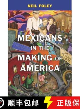 【3-4周达】Mexicans in the Making of America [9780674975354]