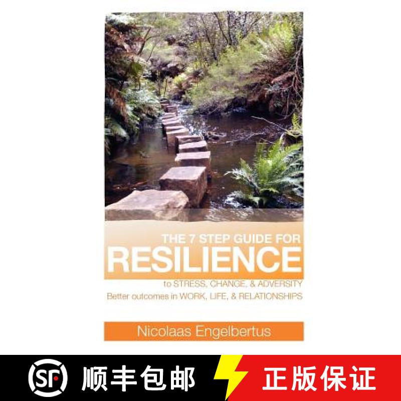 【2-3周达】7 Step Guide for Resilience to Stress, Change and Adversity: Better Outcomes in Work, Life... [9780957141803]