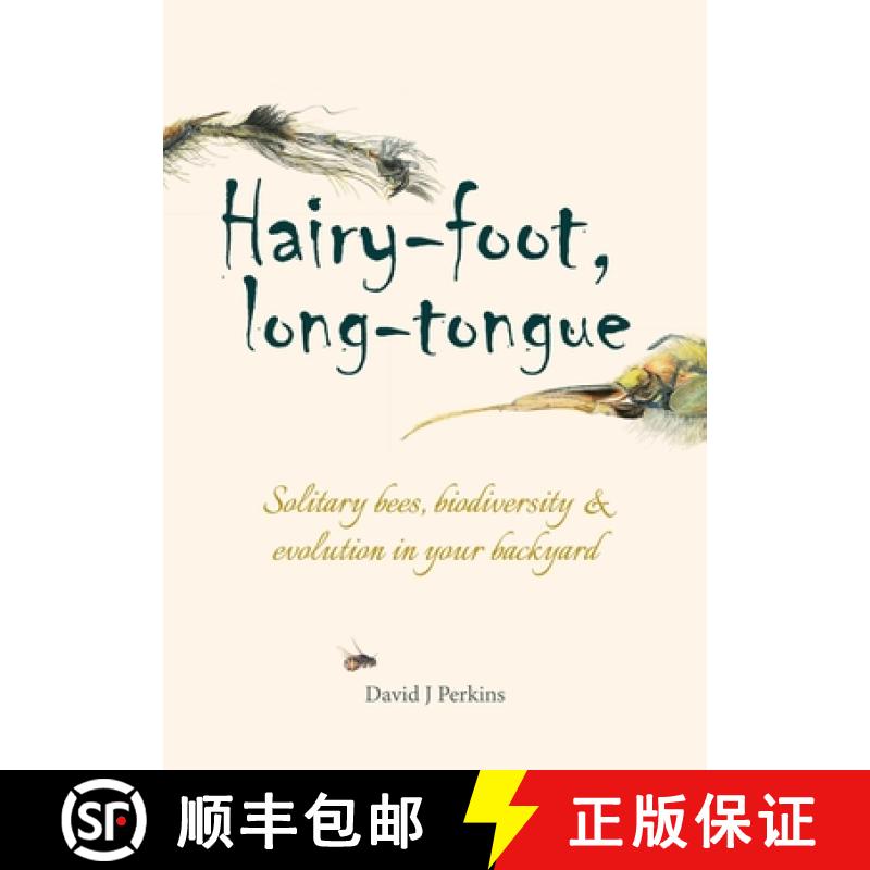 【2-3周达】Hairy-Foot, Long-Tongue: Solitary Bees, Biodiversity & Evolution in Your Backyard [9781849955645]